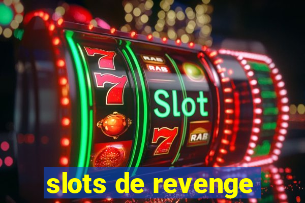 slots de revenge